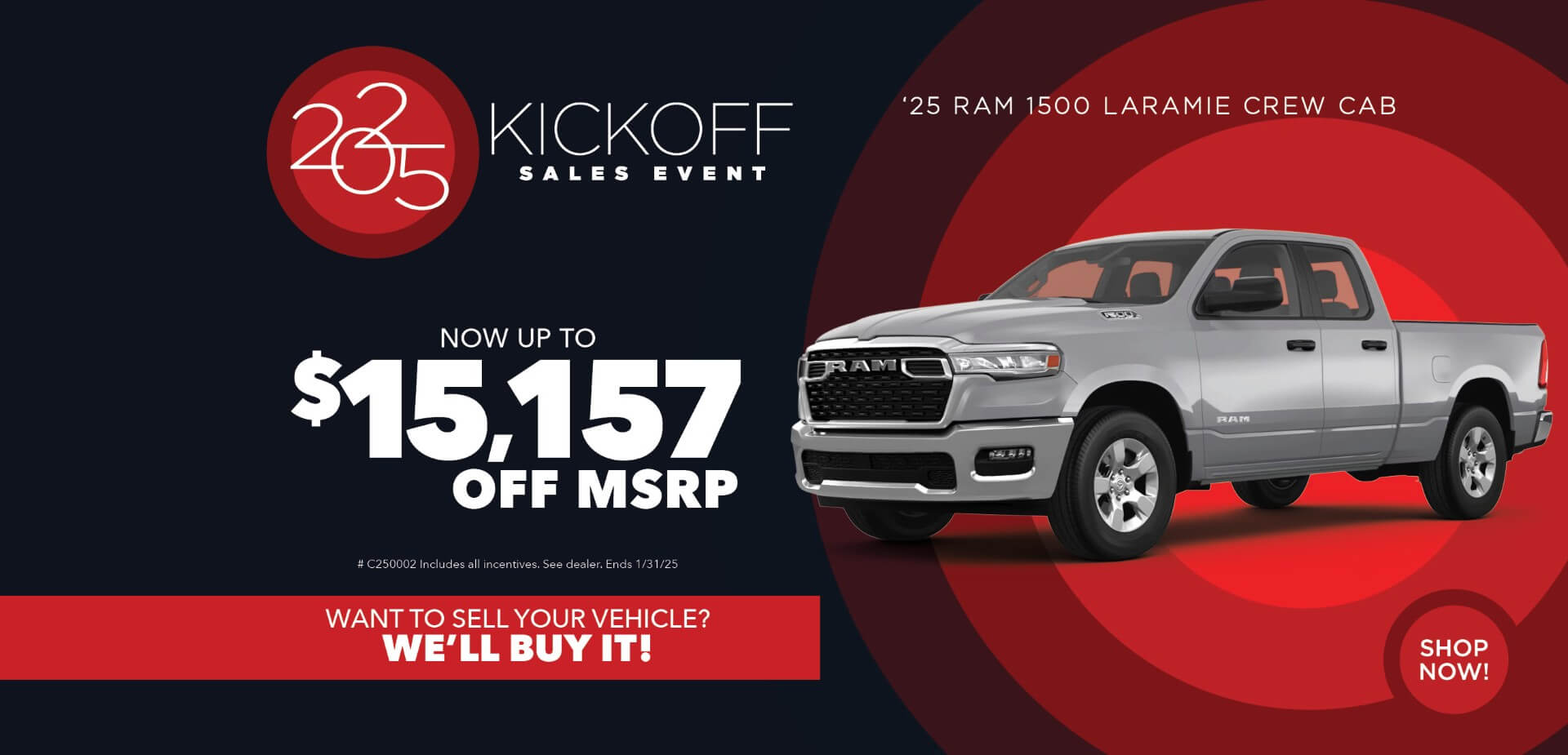 Gray pickup truck with advertising slogans: Sales Event - Now up to $15,157 off MSRP on 2025 Ram 1500 Laramie Crew.