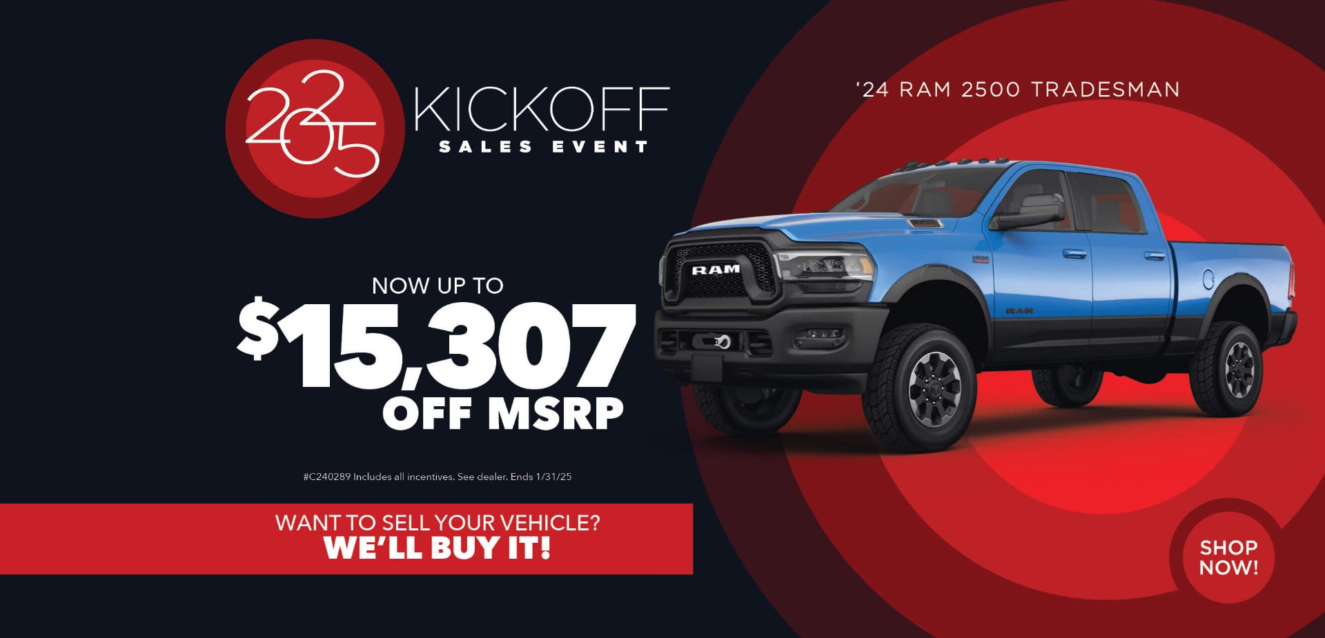 Blue pickup truck with advertising slogans: Sales Event - Now up to $15,307 off MSRP on 2024 Ram 2500 Tradesman.